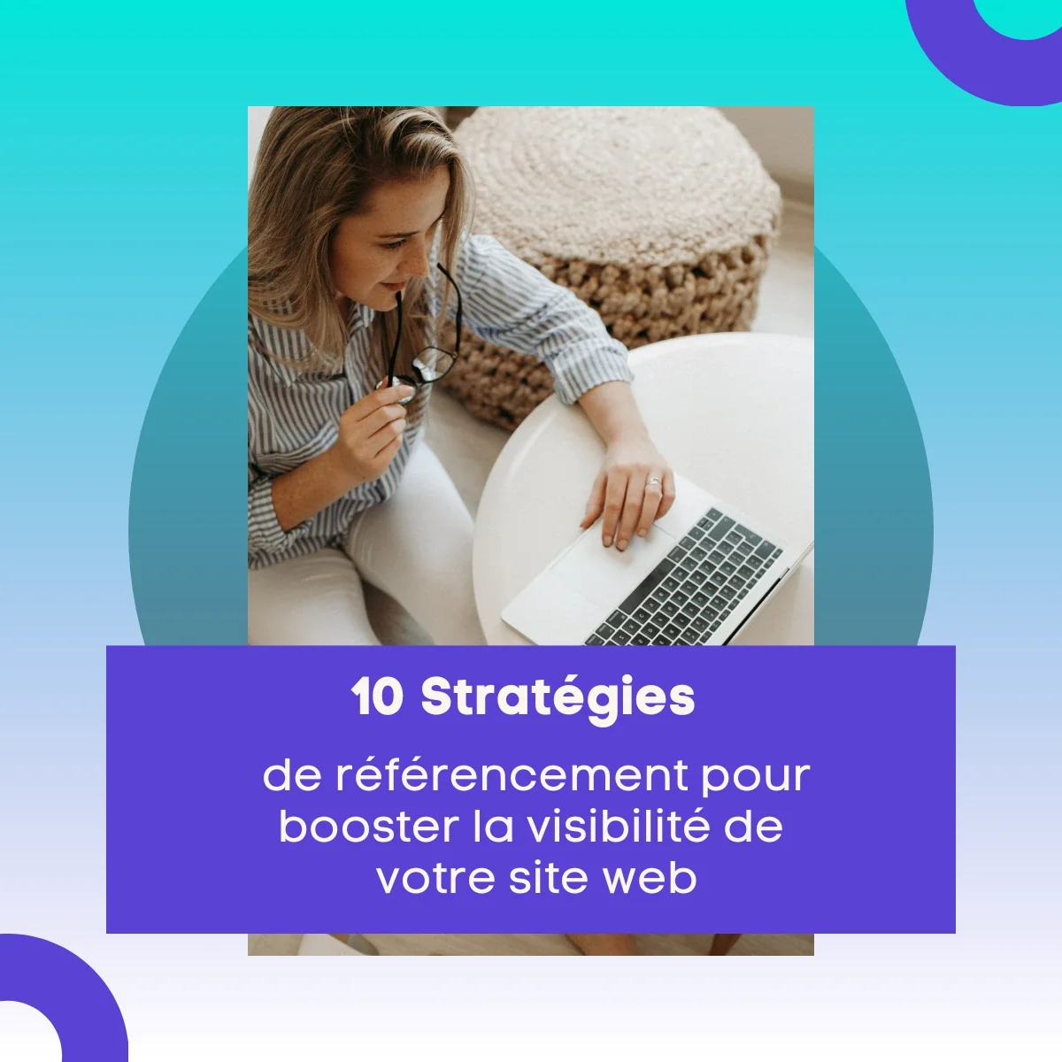 10 Stratégies de référencement pour booster la visibilité de votre site web