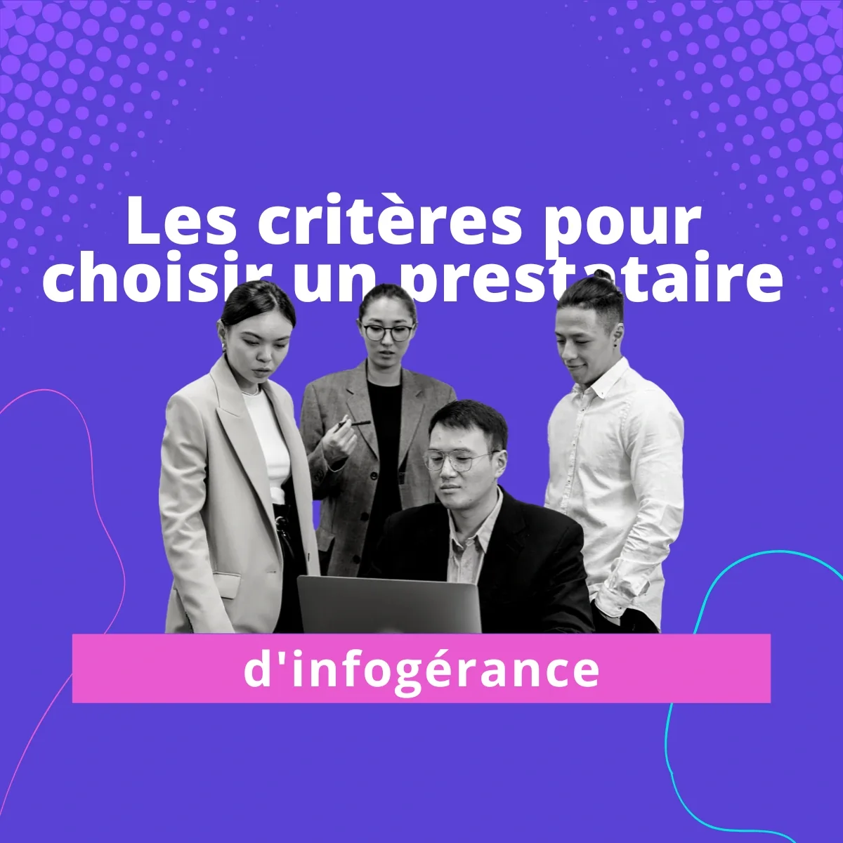 Comment la téléphonie IP révolutionne les communications d'entreprise ? 12 Les facteurs clés à prendre en compte lors de la sélection d'un partenaire d'infogérance